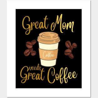 Best Mom needs only the Best Coffee Posters and Art